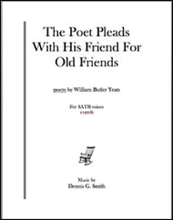 The Poet Pleads With His Friend For Old Friends SATB choral sheet music cover Thumbnail